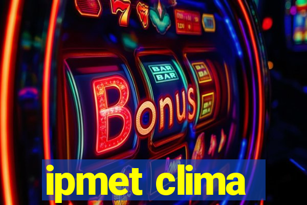 ipmet clima